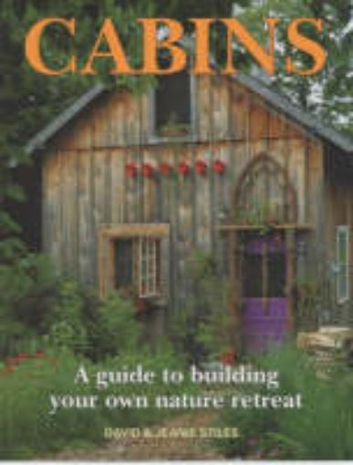 Picture of Cabins: A Guide to Building Your Own Natural Retreat