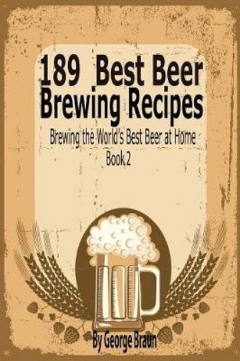 Picture of 189 Best Beer Brewing Recipes