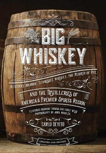 Picture of Big Whiskey: The Revised Second Edition
