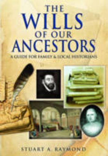 Picture of Wills of Our Ancestors: A Guide for Family & Local Historians