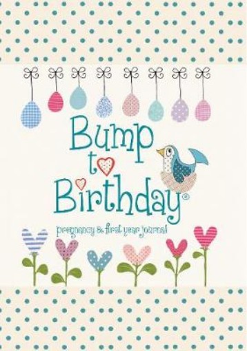 Picture of Bump to Birthday, Pregnancy & First Year Journal