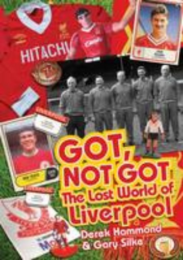 Picture of Got, Not Got: Liverpool