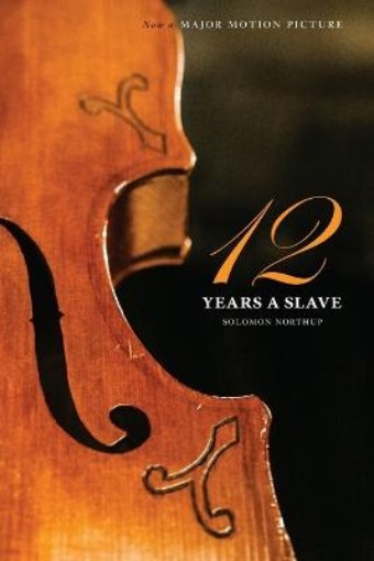 Picture of Twelve Years a Slave (the Original Book from Which the 2013 Movie '12 Years a Slave' Is Based) (Illustrated)