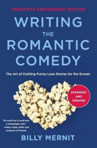 Picture of Writing The Romantic Comedy, 20th Anniversary Expanded and Updated Edition