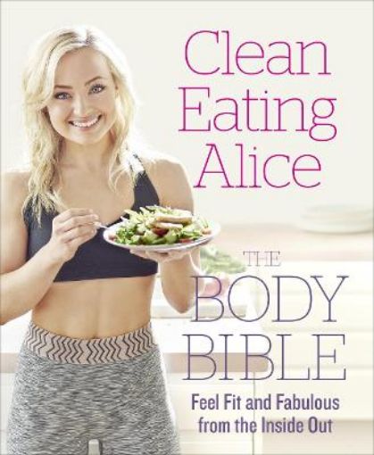 Picture of Clean Eating Alice The Body Bible