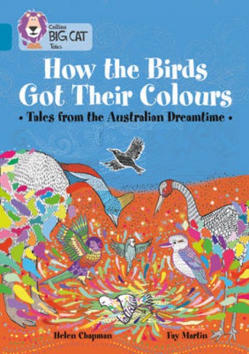 Picture of How the Birds Got Their Colours: Tales from the Australian Dreamtime