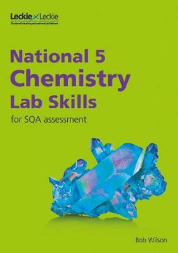 Picture of National 5 Chemistry Lab Skills for the revised exams of 2018 and beyond