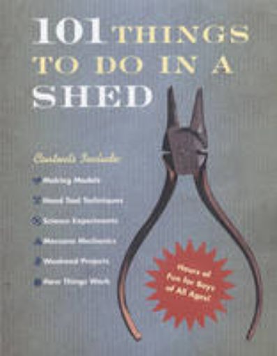 Picture of 101 Things To Do In A Shed