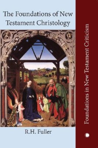 Picture of The Foundations of New Testament Christology