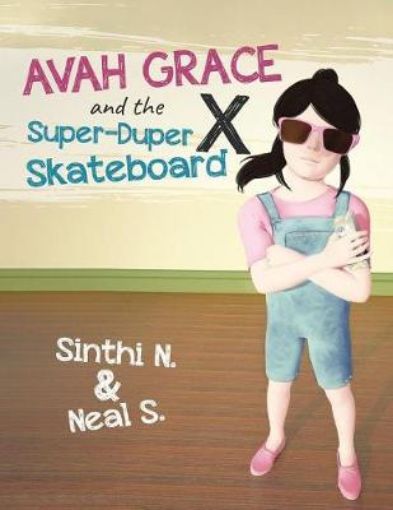 Picture of Avah Grace and the Super-Duper X Skateboard