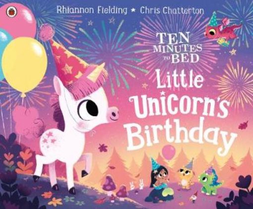 Picture of Ten Minutes to Bed: Little Unicorn's Birthday