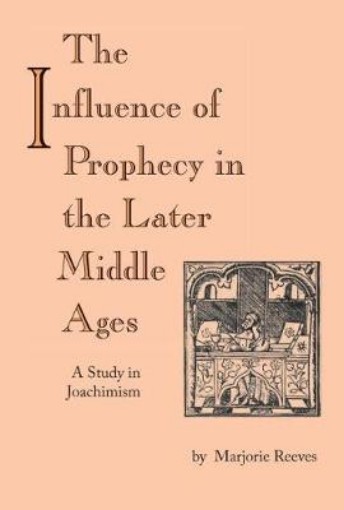 Picture of Influence of Prophecy in the Later Middle Ages, The