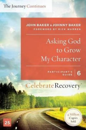 Picture of Asking God to Grow My Character: The Journey Continues, Participant's Guide 6