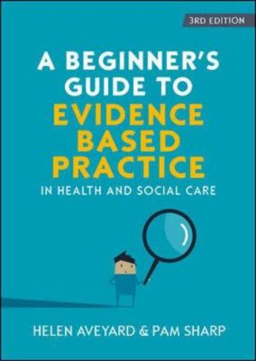 Picture of Beginner's Guide to Evidence-Based Practice in Health and Social Care