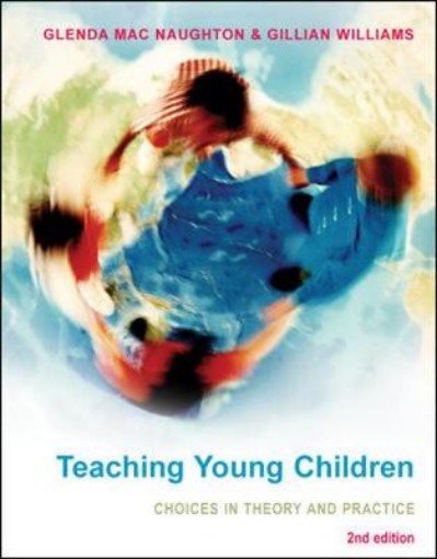 Picture of Teaching Young Children: Choices in Theory and Practice