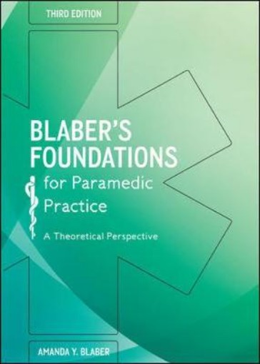 Picture of Blaber's Foundations for Paramedic Practice: A Theoretical Perspective