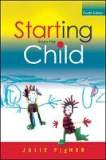Picture of Starting from the Child: Teaching and Learning in the Foundation Stage