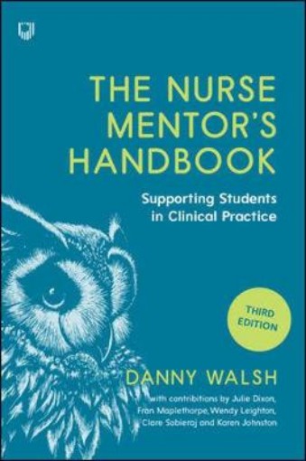 Picture of Nurse Mentor's Handbook: Supporting Students in Clinical Practice 3e