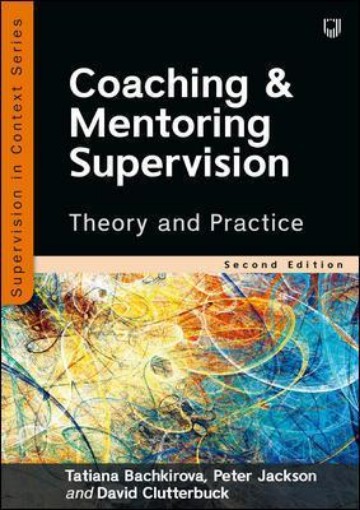 Picture of Coaching and Mentoring Supervision: Theory and Practice, 2e