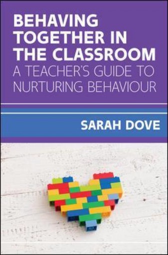 Picture of Behaving Together in the Classroom: A Teacher's Guide to Nurturing Behaviour