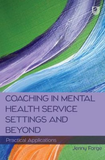 Picture of Coaching in Mental Health Service Settings and Beyond: Practical Applications