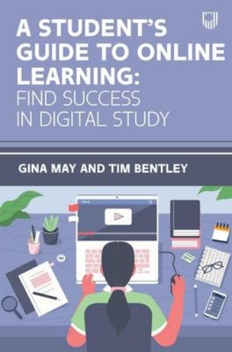 Picture of Student's Guide to Online Learning: Finding Success in Digital Study