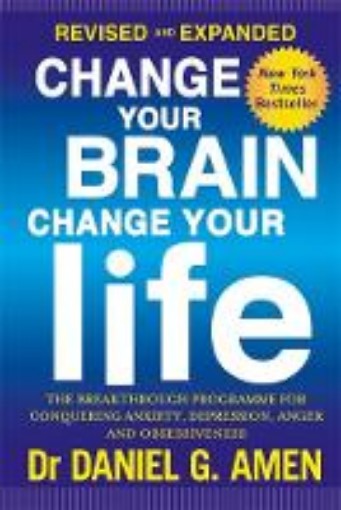 Picture of Change Your Brain, Change Your Life: Revised and Expanded Edition