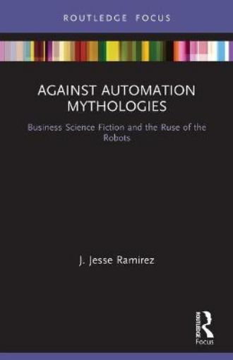Picture of Against Automation Mythologies