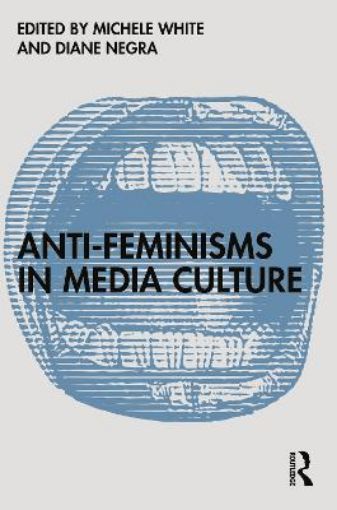 Picture of Anti-Feminisms in Media Culture