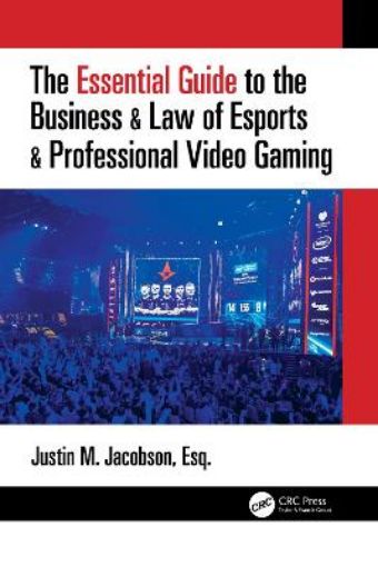 Picture of Essential Guide to the Business & Law of Esports & Professional Video Gaming