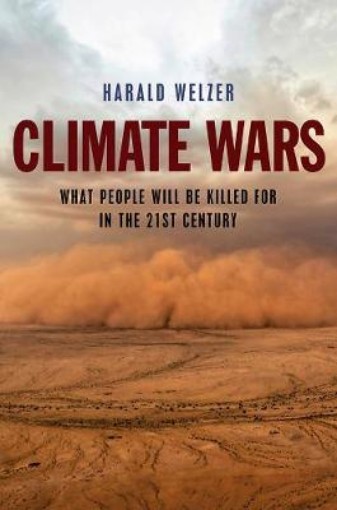 Picture of Climate Wars - What People Will Be Killed For in the 21st Century