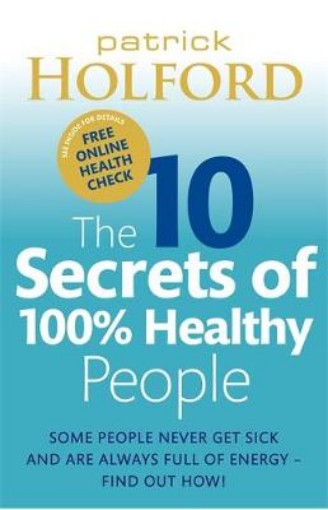 Picture of 10 Secrets Of 100% Healthy People