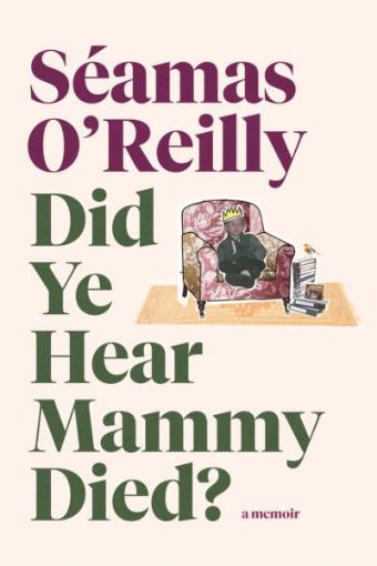 Picture of Did Ye Hear Mammy Died?