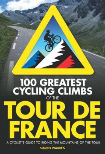 Picture of 100 Greatest Cycling Climbs of the Tour