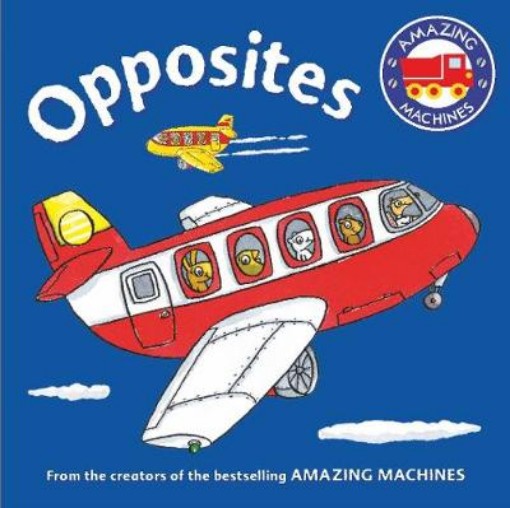 Picture of Amazing Machines First Concepts: Opposites