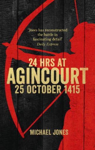 Picture of 24 Hours at Agincourt