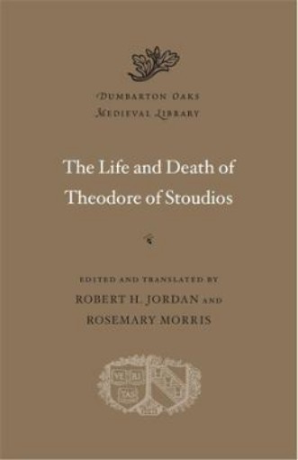 Picture of Life and Death of Theodore of Stoudios
