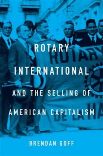 Picture of Rotary International and the Selling of American Capitalism