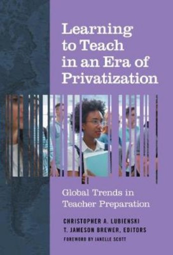 Picture of Learning to Teach in an Era of Privatization