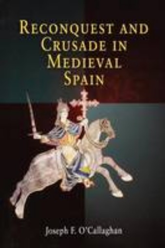 Picture of Reconquest and Crusade in Medieval Spain