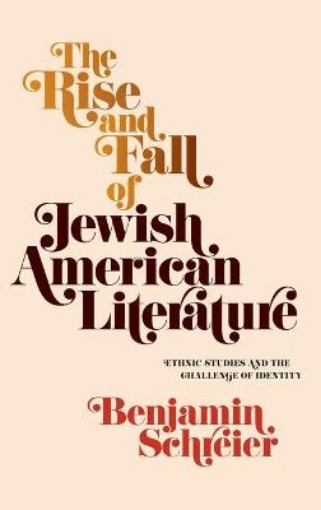 Picture of Rise and Fall of Jewish American Literature