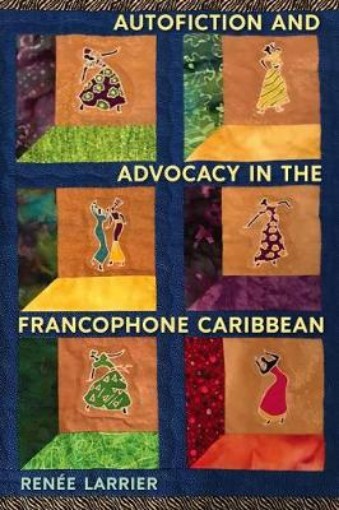 Picture of Autofiction and Advocacy in the Francophone Caribbean