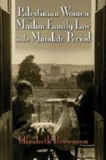 Picture of Palestinian Women and Muslim Family Law in the Mandate Period