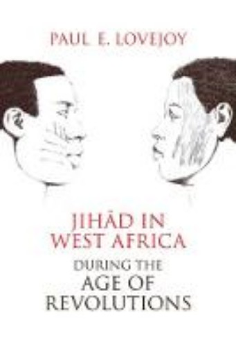 Picture of Jihad in West Africa during the Age of Revolutions