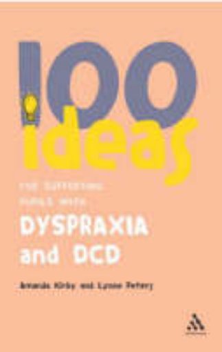 Picture of 100 Ideas for Supporting Pupils with Dyspraxia and DCD
