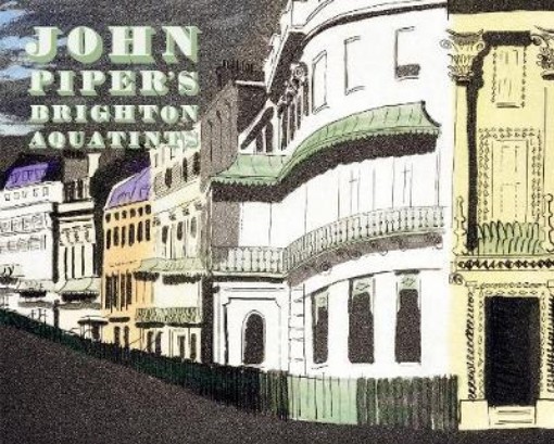 Picture of John Piper's Brighton Aquatints