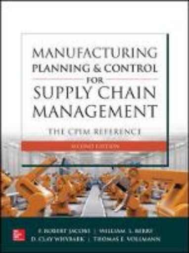Picture of Manufacturing Planning and Control for Supply Chain Management: The CPIM Reference, Second Edition
