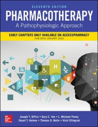 Picture of Pharmacotherapy: A Pathophysiologic Approach, Eleventh Edition