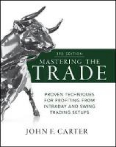Picture of Mastering the Trade, Third Edition: Proven Techniques for Profiting from Intraday and Swing Trading Setups