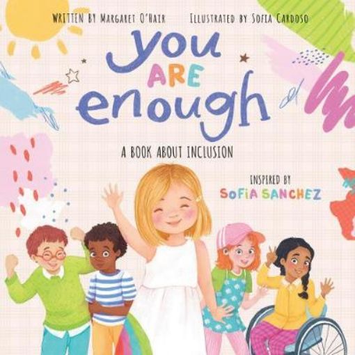 Picture of You Are Enough: A Book About Inclusion (HB)